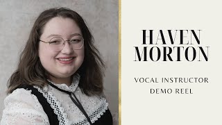 Haven Morton  Vocal Instructor [upl. by Maharba]