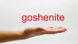 How to Pronounce goshenite  American English [upl. by Nahtanaoj788]