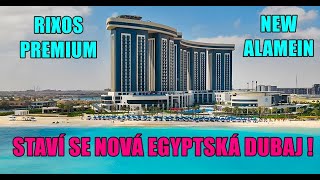 MARSA MATRUH 2024  Nový Alamein New Alamain  hotel Rixos Premium nová egyptská Dubaj Karibik [upl. by Dreddy]