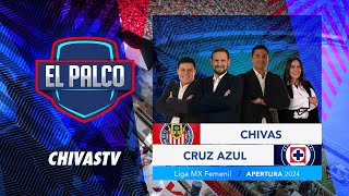 Chivas Femenil vs Cruz Azul  El Palco de CHIVASTV  Apertura 2024  Liga MX [upl. by Dari923]