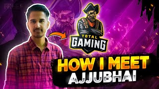 How I Meet TotalGaming093  AjjuBhai  Free Fire  Desi Gamers [upl. by Aenal]