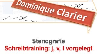 Stenografie lernen – Übung zur Lektion 10  j v l vorgelegt  Dominique Clarier [upl. by Donald]