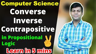 Converse Inverse amp Contrapositive in Propositional Logic  Computer Science [upl. by Seton]