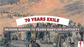 70 YEARS EXILE REASON BEHIND 70 YEARS BABYLONIAN CAPTIVITY [upl. by Vitus196]