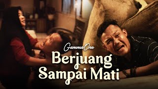 GammaOne  Berjuang Sampai Mati Official Music Video [upl. by Fink191]