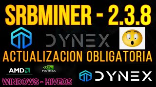 SRBMINER 238  OBLIGATORIO ACTUALIZAR PARA PODER MINAR DYNEX  WINDOWS Y HIVEOS  NVIDIA AMD  DNX [upl. by Sevein]