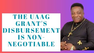 The UAAG Grants Disbursement is NonNegotiable funding uaag disbursement [upl. by Obed205]