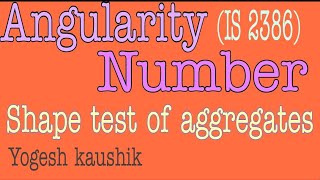 ANGULARITY NUMBER TEST I SHAPE TEST OF AGGREGATES I ANGULARITY NUMBER DETERMINATION I CONCRETE TECH [upl. by Heisel]