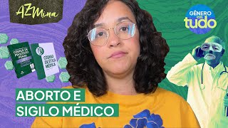 Aborto médicos não podem denunciar paciente [upl. by Yrol]