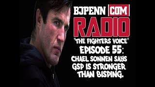 Chael Sonnen quotGSP is stronger than Bispingquot BJPENNCOM Radio [upl. by Jesus269]