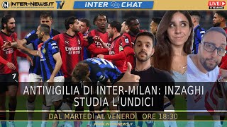 Antivigilia di InterMilan Inzaghi studia lundici  Inter Chat LIVE su InterNewsit [upl. by Esya880]