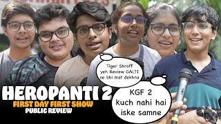 Heropanti 2 Movie  Public Honest Review  First Day First Show  Tiger Shroff Tara Nawazuddin [upl. by Akimat]