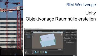 Unity im Bauwesen 4  Objekte  Räume  BIM  Baubetrieb [upl. by Mloclam]