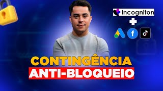 CONTINGENCIA ANTIBLOQUEIO PROFISSIONAL PARA FACEBOOK ADS  INCOGNITON I André Tiago [upl. by Druci669]