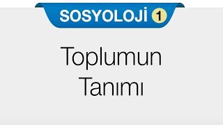 Sosyolojiye Giriş  Toplumun Tanımı [upl. by Materse]