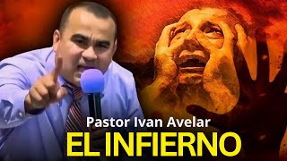 Tema El infierno  Pastor Iván Avelar [upl. by Yllek]