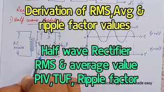 Half wave Rectifier Derivation of RMS amp avg value Ripple factor Transformer utilisation factor [upl. by Dolan356]