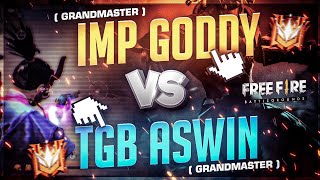 என்ன தல 😂💯  IMPACT GODDY vs TGB ASWIN  1v1  GRANDMASTER vs GRANDMASTER  முடிஞ்சா என்ன முடிடா 🔥 [upl. by Prisca947]