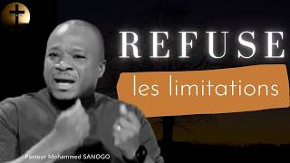 REFUSE BRISE et SORS des limitations  Pasteur Mohammed SANOGO [upl. by Annaes432]