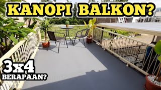 INSPIRASI RENOVASI RUMAH PASANG KANOPI BALKON MINIMALIS [upl. by Oicnaneb569]