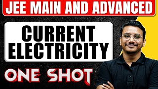 CURRENT ELECTRICITY in one Shot All Concepts amp PYQs Covered  JEE Main amp Advanced [upl. by Burg]