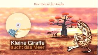 Kleine Giraffe sucht das Meer Hörspiel für Kinder [upl. by Mowbray]