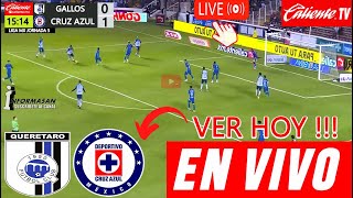 Querétaro vs Cruz Azul En Vivo Donde Ver a que Hora Juegan CRUZ AZUL VS QUERETARO Partido J5 TV [upl. by Emmuela842]