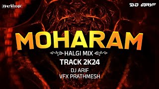 MOHARAM HALGI MIX  TRACK 2024  🎵  VFX PRATHMESH KOLHAPUR 💠⚡ [upl. by Eelta]