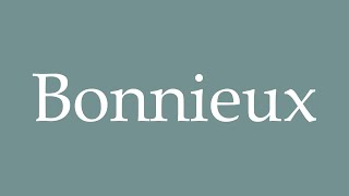 How to Pronounce Bonnieux Correctly in French [upl. by Bartosch]