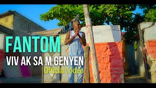 FANTOM  Viv Ak Sam Genyen Official Video [upl. by Brandt]