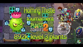 Plants vs Zombies 2 Arena 892k level 3 free PvZ 2 Homing Thistle tournament [upl. by Nanete]