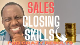 3 Skills To Make Sales Closing Easy [upl. by Leuqar]