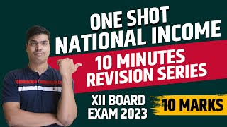 National income  ONE SHOT 10 Minutes revision series  class 12 Macro economics  Board exam 2023 [upl. by Eelnyl]