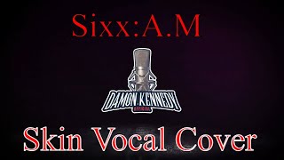 Damon Kennedy Sixx A M Skin cover [upl. by Euqcaj]