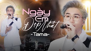 NGÀY EM ĐẸP NHẤT  1 bản live hoàn hảo của TAMA Lululola [upl. by Saretta542]