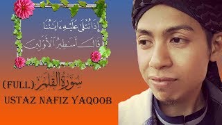 Surah Al Qalam by Ustaz Nafiz Yaqob Complete [upl. by Wahl]