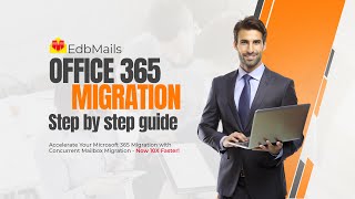 Office 365 Migration Made Easy with EdbMails  StepbyStep Tutorial [upl. by Crutcher868]