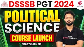 DSSSB PGT Political Science Course  DSSSB PGT Vacancy 2024  Pradyumn Sir [upl. by Anola]