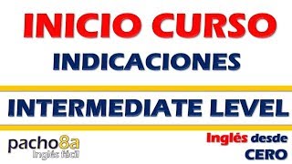 Indicaciones para inicio Curso Nivel Intermedio con Francisco Ochoa  Curso inglés GRATIS [upl. by Aimil675]