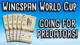 Wingspan World Cup  Going for predators [upl. by Anawik909]