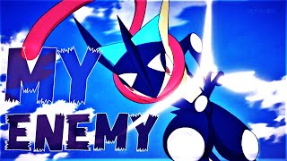 Pokémon XYZ Ash  Greninja 「AMVHD」 【 MY ENEMY 】 [upl. by Haraj581]