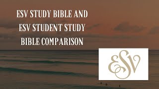 ESV Study Bible and ESV Student Study Bible Comparison [upl. by Oijres]