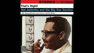 Nat Adderley  Thats Right [upl. by Anavoj]