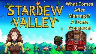 What Comes After Marriage A Bigger House  Stardew Valley  E14 [upl. by Aihtennek178]