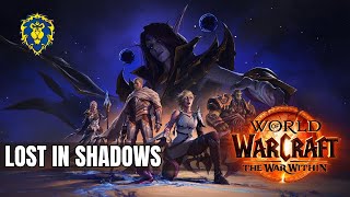 WoW The War Within  Alliance Quests  Lost in Shadows [upl. by Einahc211]