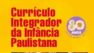 Currículo Integrador da Infância Paulistana smesp pei vunesp concurso educaçãoinfantil [upl. by Beitnes]