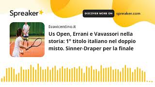 Us Open Errani e Vavassori nella storia 1° titolo italiano nel doppio misto SinnerDraper per la [upl. by Stark]