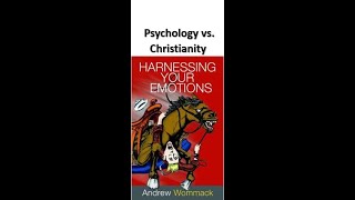 Harnessing Your Emotions  02 Psychology vs Christianity [upl. by Bryanty]