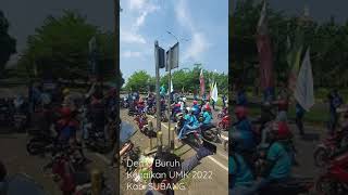 Demo Buruh Minta Kenaikan UMK 2022 Kab Subang [upl. by Oinafipe176]