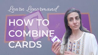 HOW TO COMBINE LENORMANDS CARDS  Card Combination Tips lenormand lenormandreader [upl. by Aniret317]